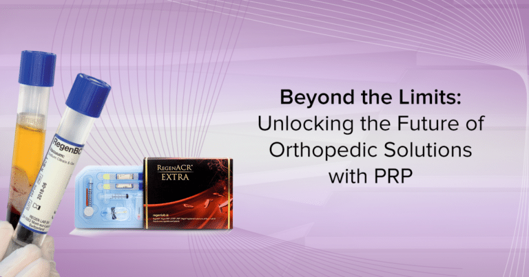 Beyond the Limits: Unlocking the Future of Orthopedic Solutions with PRP